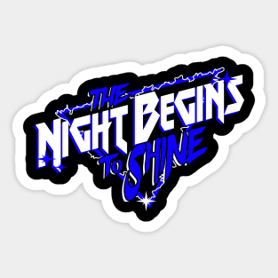 Night Begins To Shine BLUE Sticker